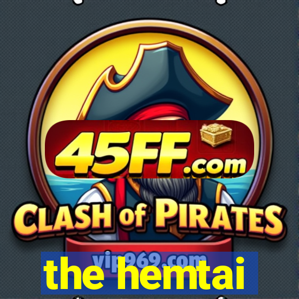 the hemtai